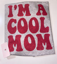 Load image into Gallery viewer, I'm a cool mom
