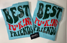 Load image into Gallery viewer, Best Fu*cking Friends
